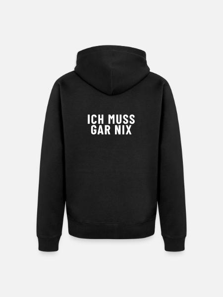 Ich muss gar nichts - Unisex Premium Bio Zip Hoodie - Schwarz
