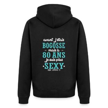 80 ans humour drôles anniversaire 80 ans - Veste à capuche bio Premium Unisexe - noir - Dos - Nico (187cm)