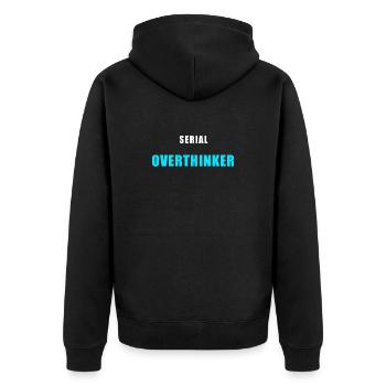 Serial Overthinker – Funny Humor Shirt - Unisex Premium Organic Zip Hoodie - black - Back - Nico (187cm)