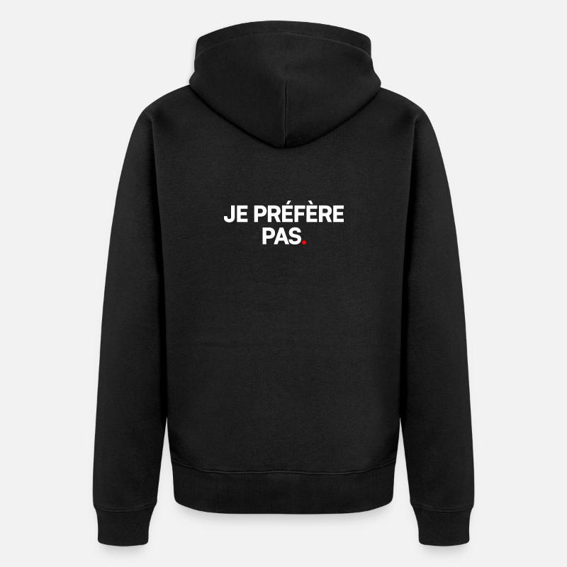 Je préfère pas - Veste à capuche bio Premium Unisexe - noir