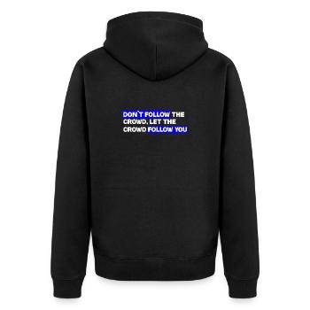Folgen Sie nicht der Menge – lassen Sie das Publikum Ihnen folgen - Unisex Premium Bio Zip Hoodie - Schwarz - Hinten - Nico (187cm)