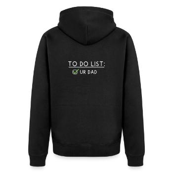 To Do List: Ur Dad - Unisex Premium Bio Zip Hoodie - Schwarz - Hinten - Nico (187cm)