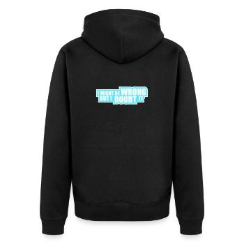 I Might Be Wrong But I Doubt It Funny Sarcastic - Unisex Premium Organic Zip Hoodie - black - Back - Nico (187cm)