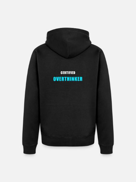 Certified Overthinker Shirt - Funny Gift - Unisex Premium Organic Zip Hoodie - black