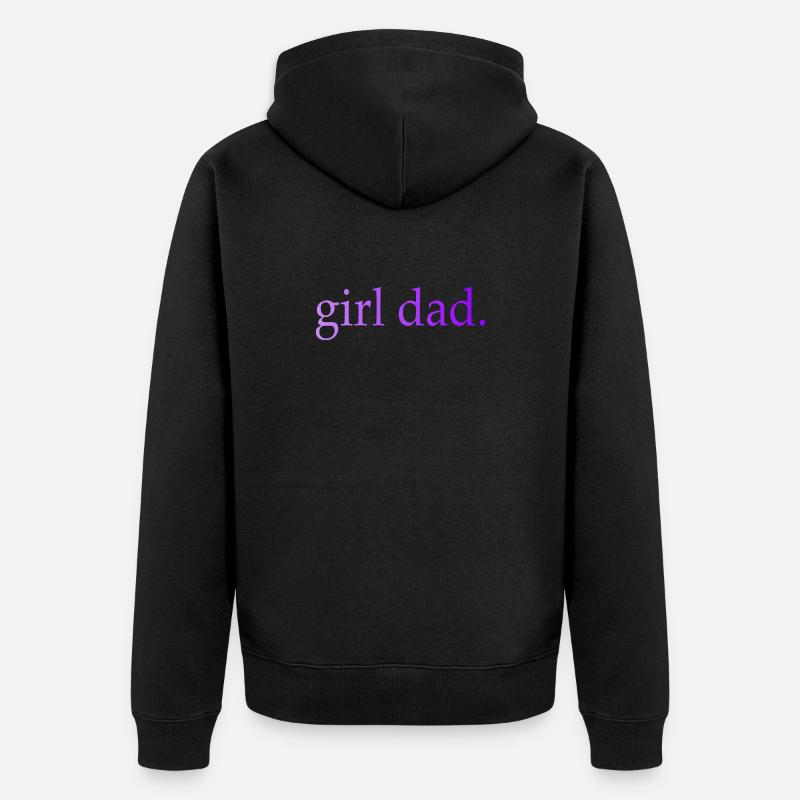 Girl Dad Geschenk Vaterschaft - Unisex Premium Bio Zip Hoodie - Schwarz