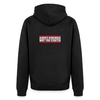 Always Remember Why You Started Motivation Saying - Unisex Premium Organic Zip Hoodie - black - Back - Nico (187cm)