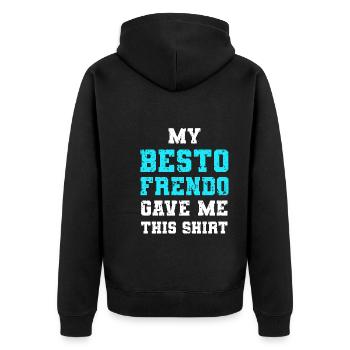 My Besto Frendo Gave Me This Shirt: Cool et drôle - Veste à capuche bio Premium Unisexe - noir - Dos - Nico (187cm)