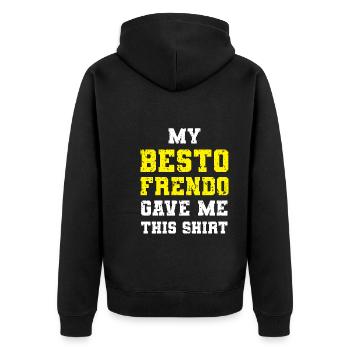 My Besto Frendo Gave Me This Shirt: Cool et drôle - Veste à capuche bio Premium Unisexe - noir - Dos - Nico (187cm)