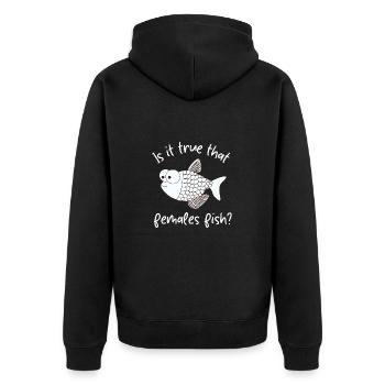 Stimmt es, dass Weibchen fischen? - Unisex Premium Bio Zip Hoodie - Schwarz - Hinten - Nico (187cm)