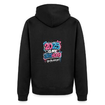 2025 Geburtstag das ganze Jahr - Unisex Premium Bio Zip Hoodie - Schwarz - Hinten - Nico (187cm)