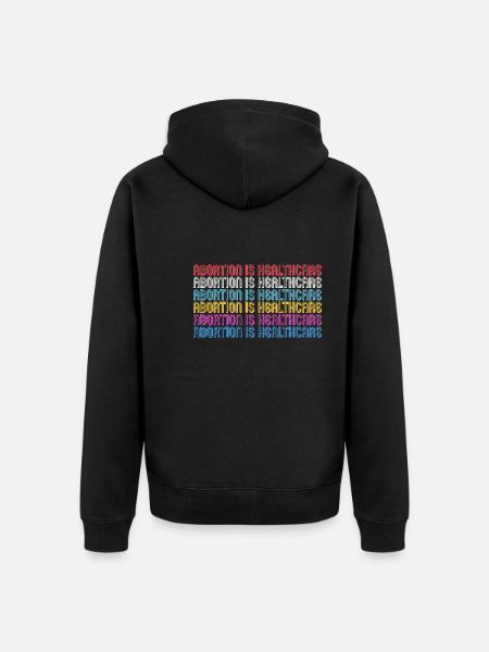 abortion is healthcare - Unisex Premium Organic Zip Hoodie - black