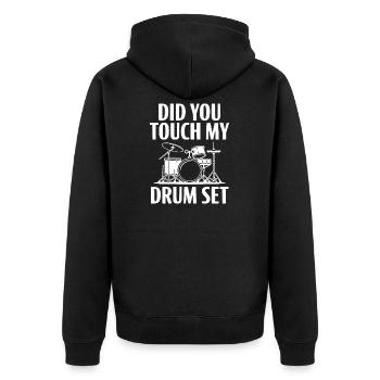 Did You Touch My Drum Set - Unisex Premium Organic Zip Hoodie - black - Back - Nico (187cm)