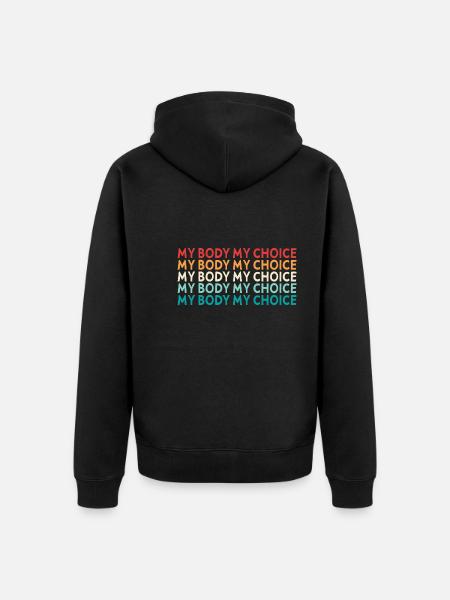 My body My decision - Unisex Premium Organic Zip Hoodie - black