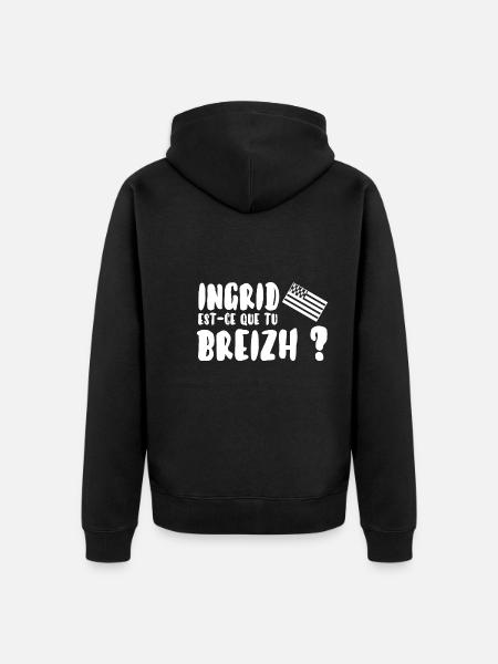 Ingrid est-ce que tu breizh? - Veste à capuche bio Premium Unisexe - noir