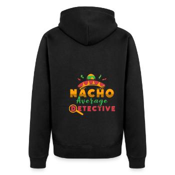 Nacho Average Detective - Unisex Premium Bio Zip Hoodie - Schwarz - Hinten - Nico (187cm)