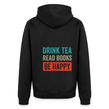 Drink Teas Read Books Be Happy - Unisex Premium Bio Zip Hoodie - Schwarz - Hinten - Nico (187cm)