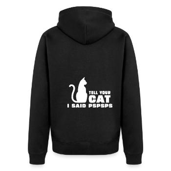 Dites à votre chat que j’ai dit PsPs - Veste à capuche bio Premium Unisexe - noir - Dos - Nico (187cm)