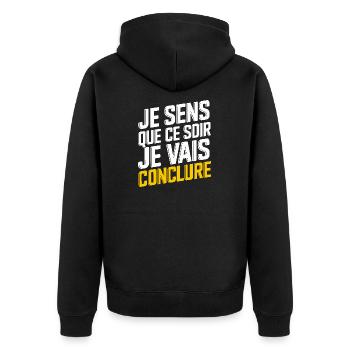 Je sens que ce soir je vais conclure - Veste à capuche bio Premium Unisexe - noir - Dos - Nico (187cm)
