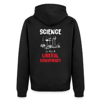 Science Is Not A Liberal Conspiracy - Unisex Premium Organic Zip Hoodie - black - Back - Nico (187cm)