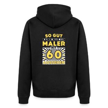 So gut kann nur ein Maler mit 60 aussehen - Unisex Premium Bio Zip Hoodie - Schwarz - Hinten - Nico (187cm)