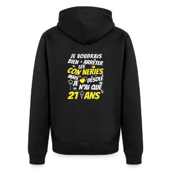 conneries 21 ans / humour anniversaire 21 ans - Veste à capuche bio Premium Unisexe - noir - Dos - Nico (187cm)