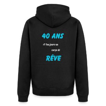 40 ans et toujours un corps de rêve - Veste à capuche bio Premium Unisexe - noir - Dos - Nico (187cm)