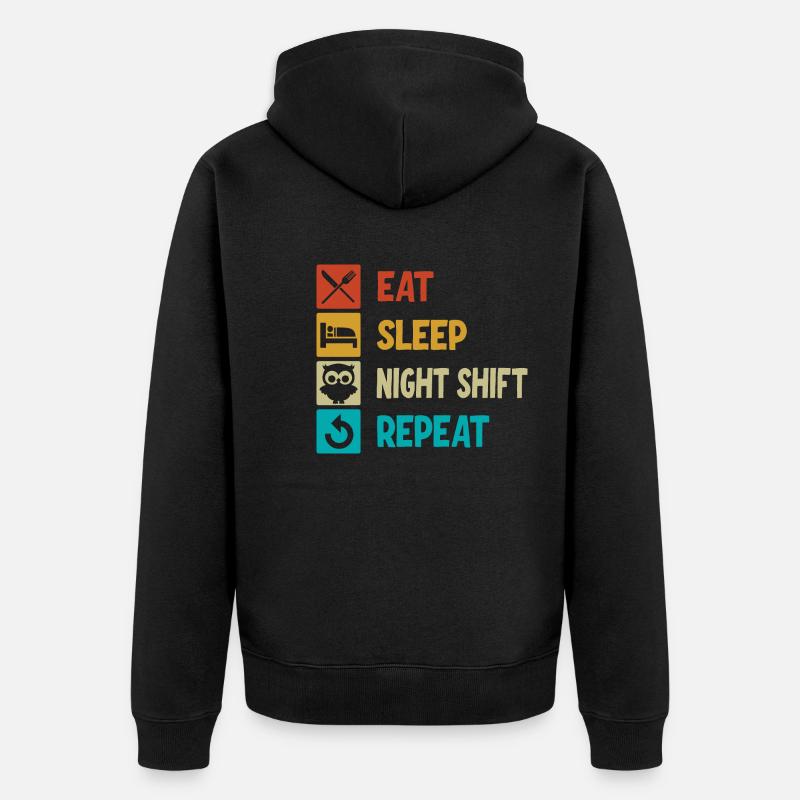 Eat Sleep Night Shift Repeat - Unisex Premium Bio Zip Hoodie - Schwarz
