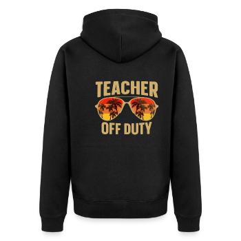 Teacher Off Duty Lehrer außer Dienst - Unisex Premium Bio Zip Hoodie - Schwarz - Hinten - Nico (187cm)