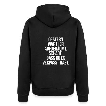 Gestern war aufgeräumt Schade hast es verpasst - Unisex Premium Bio Zip Hoodie - Schwarz - Hinten - Nico (187cm)