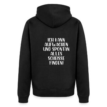 Ich kann aufwachen und spontan alle scheiße finden - Unisex Premium Bio Zip Hoodie - Schwarz - Hinten - Nico (187cm)