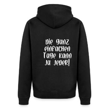 Die ganz einfachen Tage kann ja jeder - Unisex Premium Bio Zip Hoodie - Schwarz - Hinten - Nico (187cm)