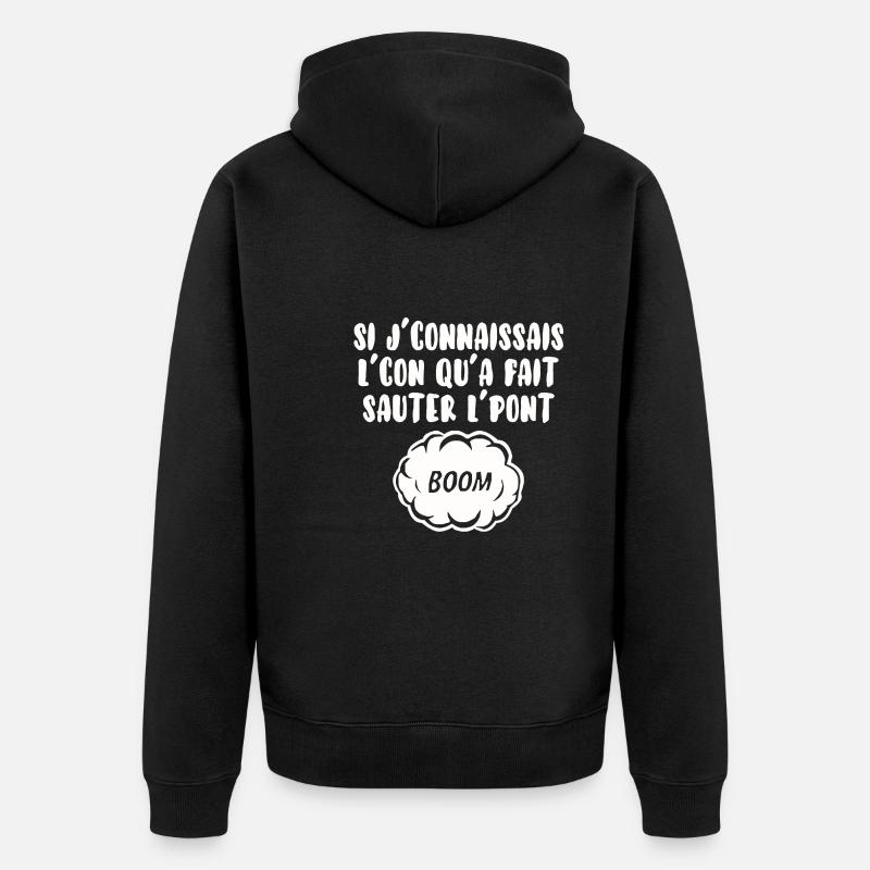 Si j’connais l’con… - Veste à capuche bio Premium Unisexe - noir