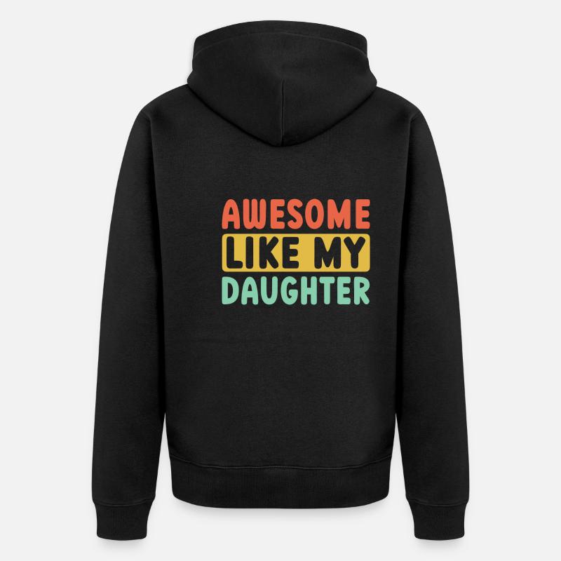 Fantastique comme ma fille - Veste à capuche bio Premium Unisexe - noir