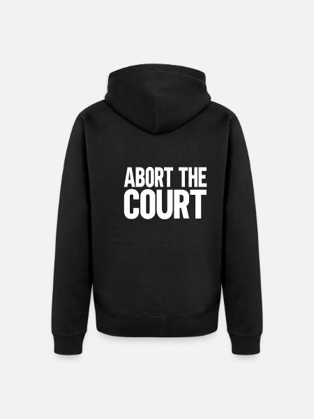 Abort the Court - Unisex Premium Organic Zip Hoodie - black