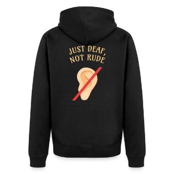 DEAF AWARENESS: Just Deaf Not Rude - Unisex Premium Bio Zip Hoodie - Schwarz - Hinten - Nico (187cm)