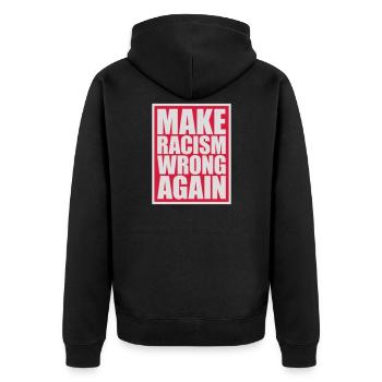make racism wrong again - Unisex Premium Bio Zip Hoodie - Schwarz - Hinten - Nico (187cm)