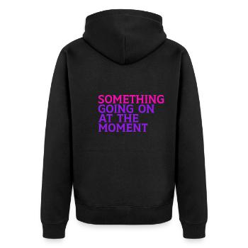 Something Going On At The Moment - Unisex Premium Organic Zip Hoodie - black - Back - Nico (187cm)