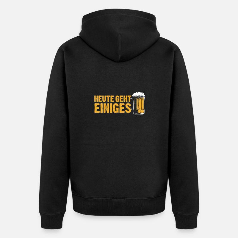 Heute geht einiges - Trinkspruch Biertrinker - Unisex Premium Bio Zip Hoodie - Schwarz
