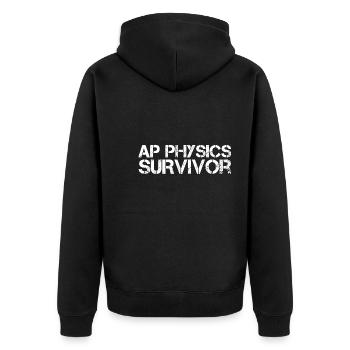 AP Physics Funny High School AP Class Survivor - Unisex Premium Organic Zip Hoodie - black - Back - Nico (187cm)