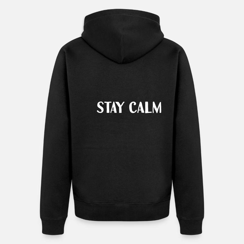 Restez calme - Veste à capuche bio Premium Unisexe - noir
