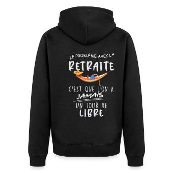 Retraite jour de libre Humour Papa Papy Retraité - Veste à capuche bio Premium Unisexe - noir - Dos - Nico (187cm)