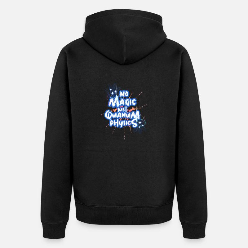 No Magic, just Quantum-Physics Design - Unisex Premium Organic Zip Hoodie - black