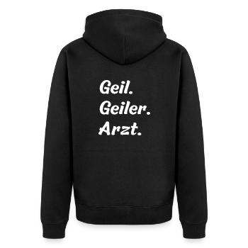 Geil. Geiler. Arzt - Unisex Premium Bio Zip Hoodie - Schwarz - Hinten - Nico (187cm)