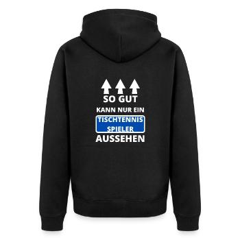 So gut kann nur ein Tischtennisspieler aussehen - Unisex Premium Bio Zip Hoodie - Schwarz - Hinten - Nico (187cm)