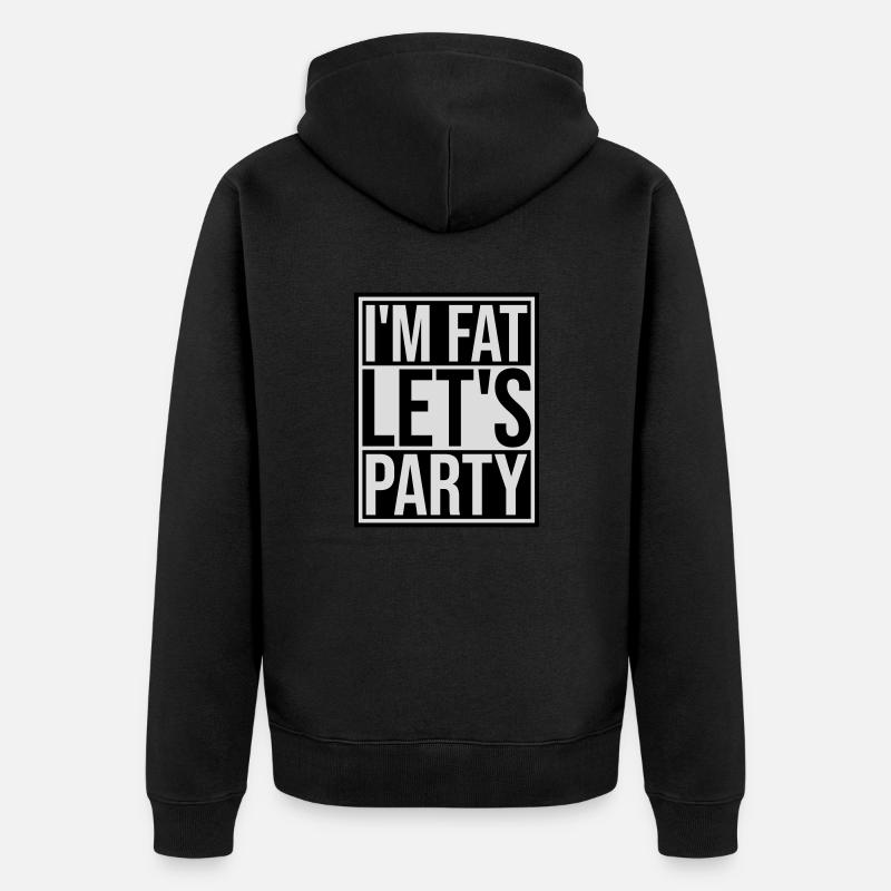 im fat lets party - Unisex Premium Bio Zip Hoodie - Schwarz