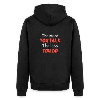 The more you TALK The less you DO quote - Unisex Premium Organic Zip Hoodie - black - Back - Nico (187cm)