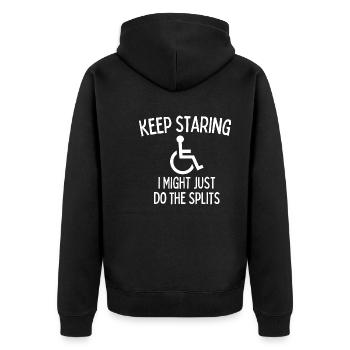 Keep Staring I Might Start Levitating Handicap - Unisex Premium Organic Zip Hoodie - black - Back - Nico (187cm)