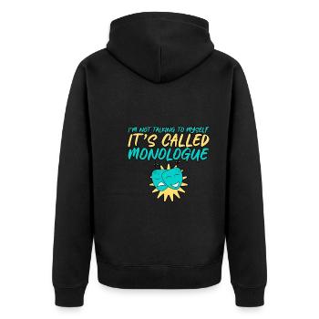 I'm Not Talking To Myself, It's Called Monologue 4 - Unisex Premium Organic Zip Hoodie - black - Back - Nico (187cm)