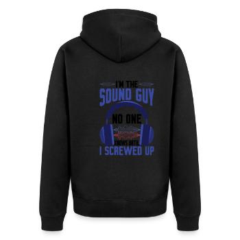 Im The Sound Guy, No One Knows Until I Screwed Up3 - Unisex Premium Bio Zip Hoodie - Schwarz - Hinten - Nico (187cm)