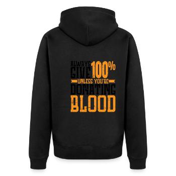 Donnez toujours 100% sauf si vous donnez du sang 2 - Veste à capuche bio Premium Unisexe - noir - Dos - Nico (187cm)